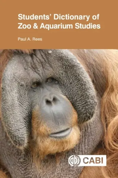 Students' Dictionary of Zoo and Aquarium Studies - Dr Paul  Rees