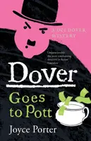 Dover Goes to Pott (A DCI Dover Mystery 5) - Joyce Porter