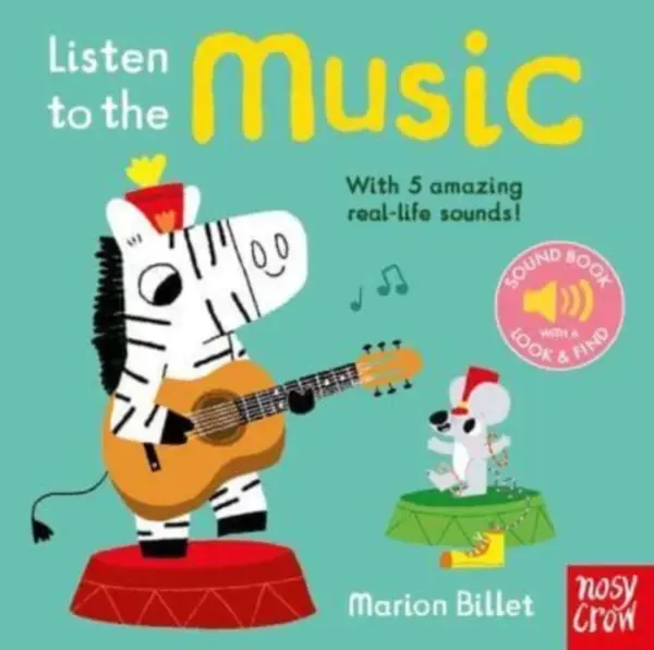 Listen to the Music - Nosy Crow Ltd