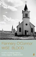 Wise Blood - O'Connor Flannery