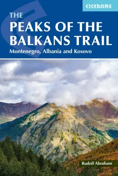 The Peaks of the Balkans Trail - Rudolf Abraham