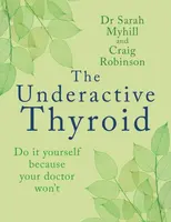 The Underactive Thyroid - Sarah Myhill