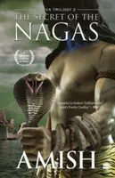 The Secret Of The Nagas (Shiva Trilogy Book 2) - Amish Tripathi
