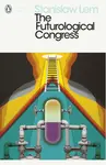 The Futurological Congress - Stanislaw Lem