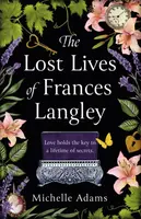 The Lost Lives of Frances Langley - Michelle Adams