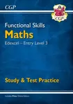 Functional Skills Maths: Edexcel Entry Level 3 - Study & Test Practice - CGP Books