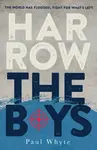 Harrow the Boys - Paul Whyte