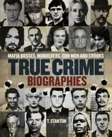 True Crime Biographies - T Stanton
