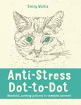 Anti-Stress Dot-to-Dot - Emily Wallis