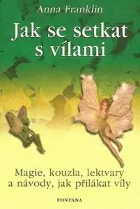 Jak se setkat s vílami - Anna Franklinová