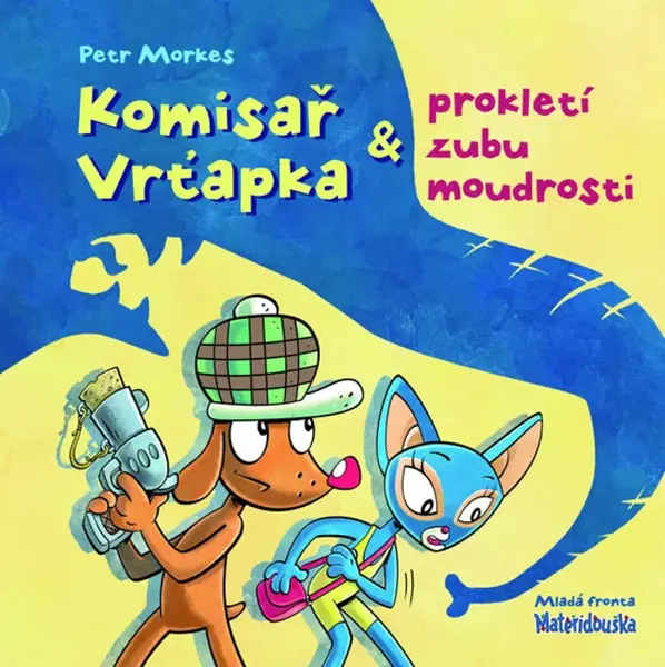 Komisař Vrťapka a prokletí zubu moudrosti (poškozená) - Petr Morkes