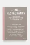 Knížka home & lifestyle 150 Restaurants You Need to Visit Before You Die by Amélie Vincent, English béžová barva