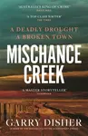 Mischance Creek - Garry Disher