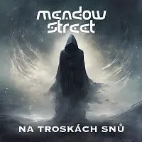 Meadow Street – Na troskách snů