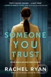 Someone You Trust - Rachel Ryan