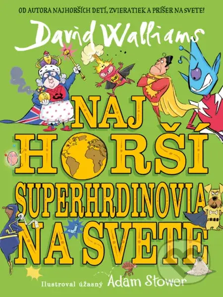 Najhorší superhrdinovia na svete - David Walliams - kniha z kategorie Beletrie pro děti