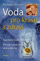 Voda pro krásu a zdraví (poškozená) - Michaela Merten