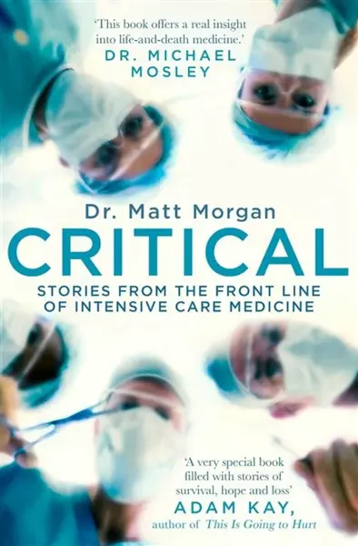 Critical - Dr Matt Morgan