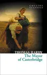 The Mayor of Casterbridge - Thomas Hardy