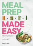 Meal Prep Made Easy - Sally O'Neil