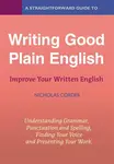 A Straightforward Guide to Writing Good Plain English - Nicholas Corder
