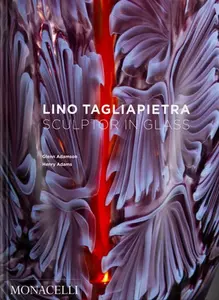 Lino Tagliapietra - Glenn Adamson, Henry Adams