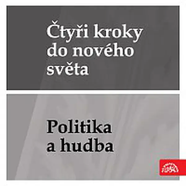 Různí interpreti – Čtyři kroky do nového světa - Politika a hudba