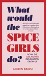 What Would the Spice Girls Do? - Bravo Lauren