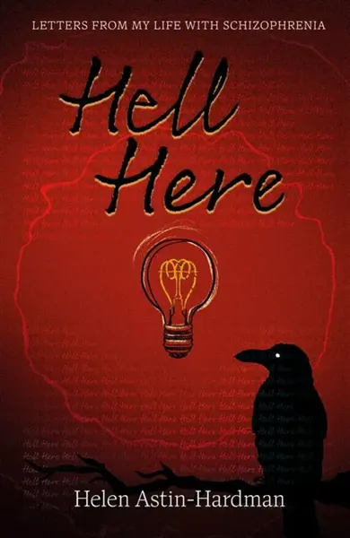 HELL HERE - HELEN ASTIN-HARDMAN