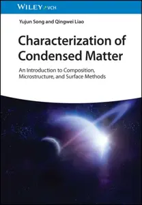 Characterization of Condensed Matter - Qingwei Liao, Yujun  Song