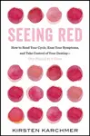 Seeing Red - Kirsten Karchmer