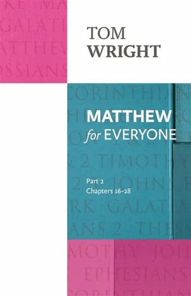 Matthew for Everyone: Part 2 - Tom Wright