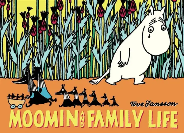 Moomin and Family Life - Tove Janssonová