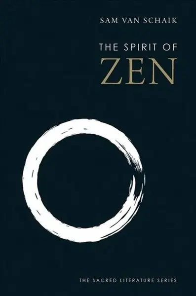 The Spirit of Zen - Sam van Schaik