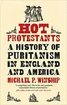 Hot Protestants - Michael P. Winship