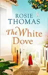 The White Dove - Rosie Thomas