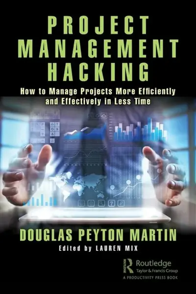 Project Management Hacking - Douglas Martin