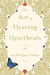 The Art of Hearing Heartbeats - Jan-Philipp Sendker