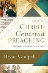 Christâ€“Centered Preaching â€“ Redeeming the Expository Sermon - Bryan Chapell