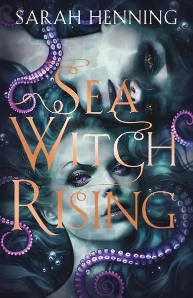 Sea Witch Rising - Sarah Henning