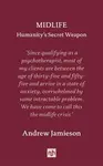 Midlife: Humanity's Secret Weapon - Andrew Jamieson