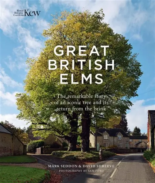 Great British Elms - David Shreeve, Mark Seddon