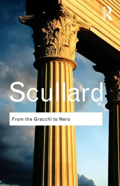 From the Gracchi to Nero - H.H. Scullard