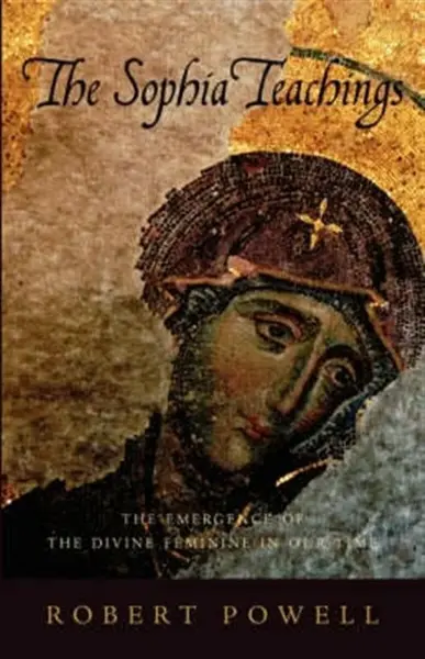 The Sophia Teachings - Robert Powell