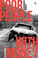 Poor People With Money (A Novel) - Dominic Hoey - kniha z kategorie Společenská beletrie