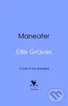 Maneater - Ellie Graves