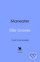 Maneater - Ellie Graves