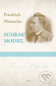 Súmrak modiel - Friedrich Nietzsche - kniha z kategorie Filozofie
