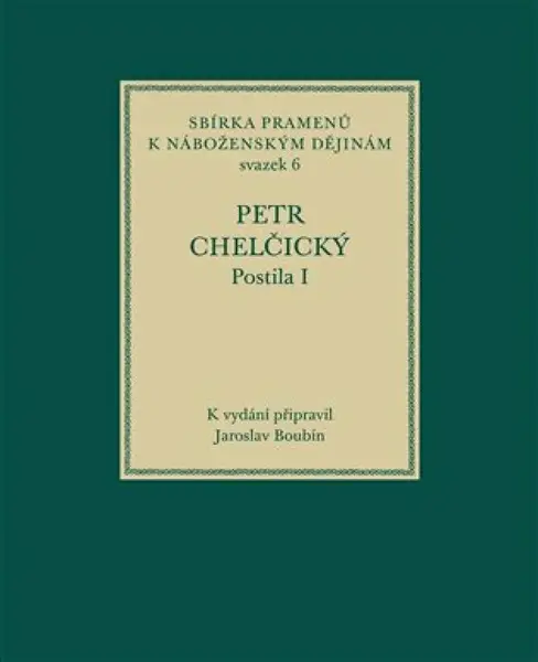 Postila I - Petr Chelčický, Jaroslav Boubín