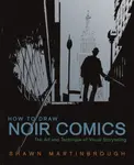 How to Draw Noir Comics - S Martinbrough